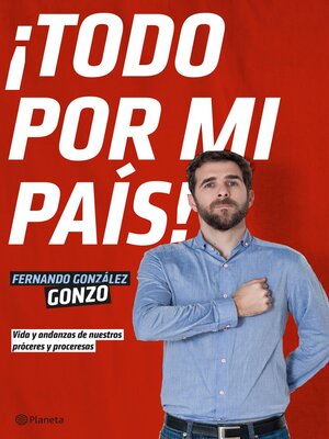 cover image of ¡Todo por mi país!